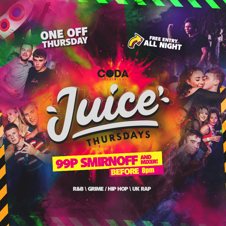 CODA |  JUICE THURSDAY | 22ND OCTOBER | 7PM -10PM |