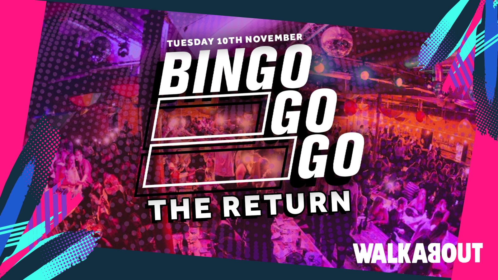 Bingo Go-Go - Every Week - Socially Distanced - 10.11.20 at Walkabout ...
