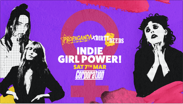 Propaganda Sheffield & Dirty Deeds – Indie Girl Power