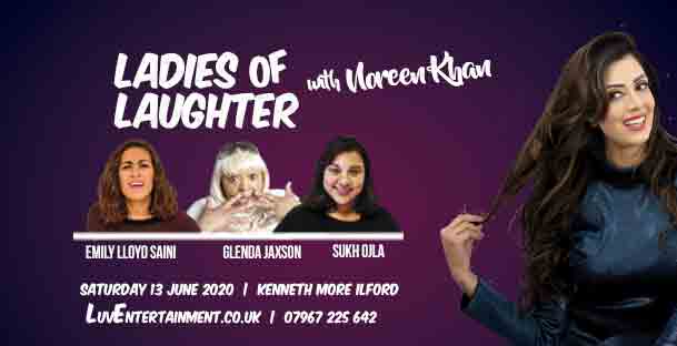 Ladies Of Laughter With Noreen Khan : Ilford