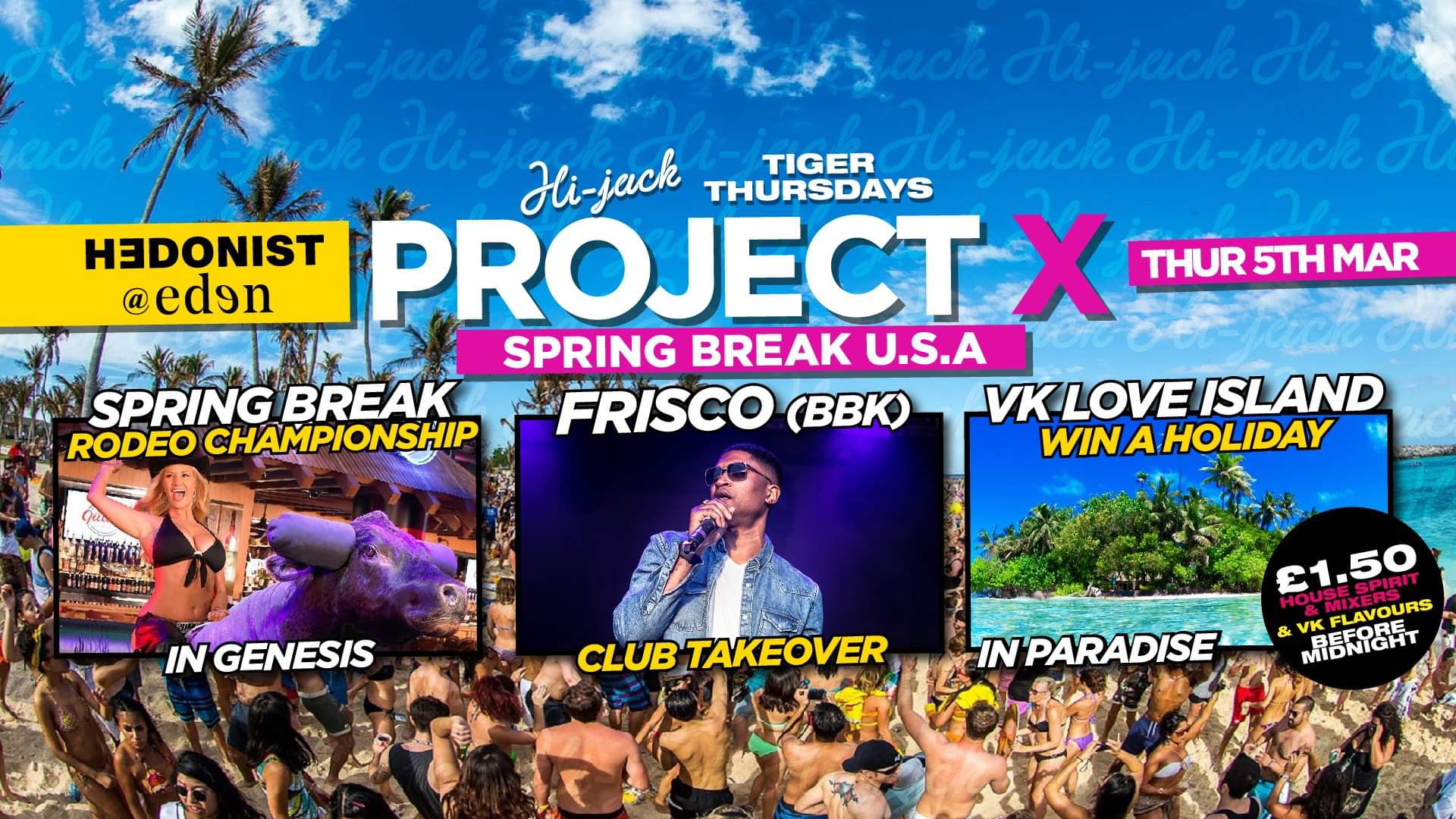 Hijack Thursdays FRISCO BBK TAKEOVER! Project X Spring Break