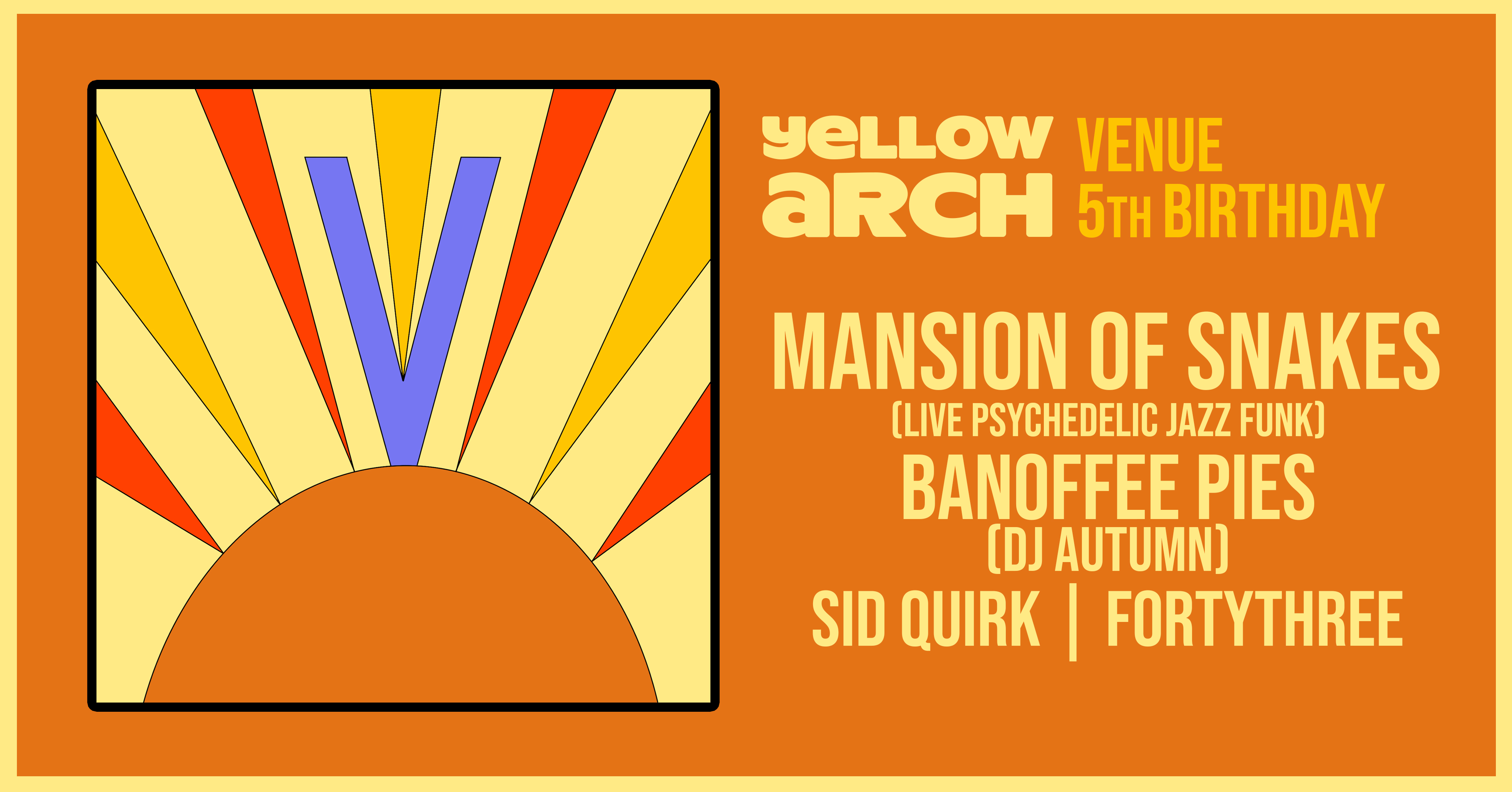 Yellow Arch Venue 5th Birthday