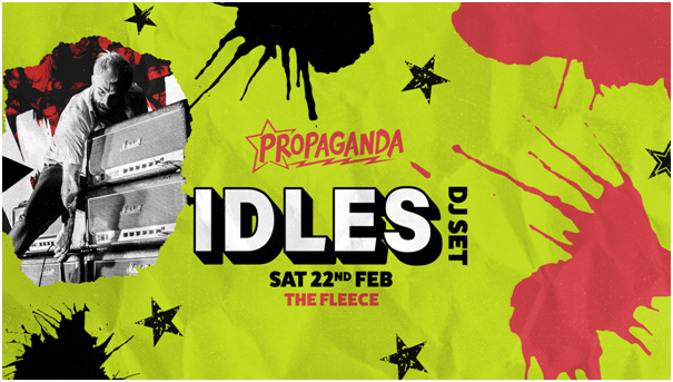Propaganda Bristol – IDLES’ Joe Talbot (DJ Set)!