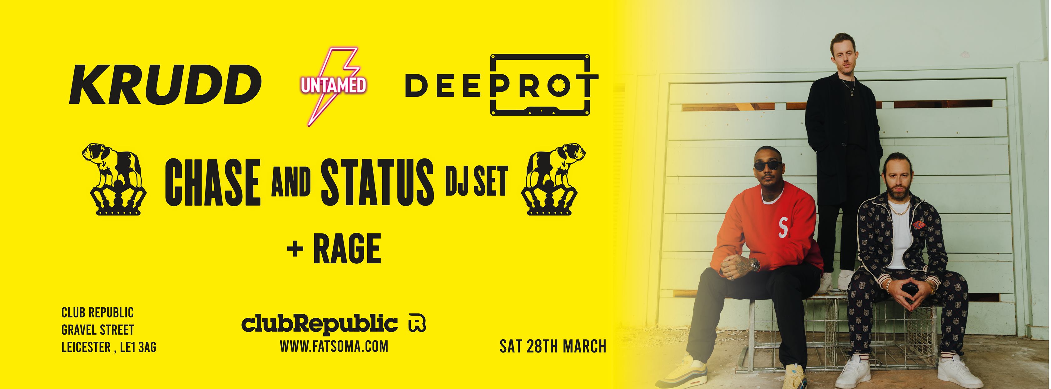 *** POSTPONED *** Untamed x Krudd x Deeprot Present: Chase & Status DJ Set & Rage