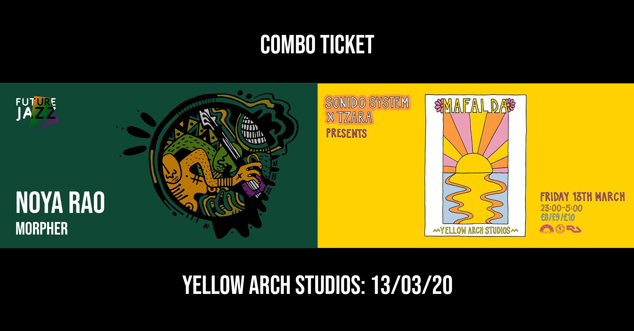 COMBO TICKET – Future Jazz: Noya Rao & Morpher + Sonido System x Tzara: Mafalda