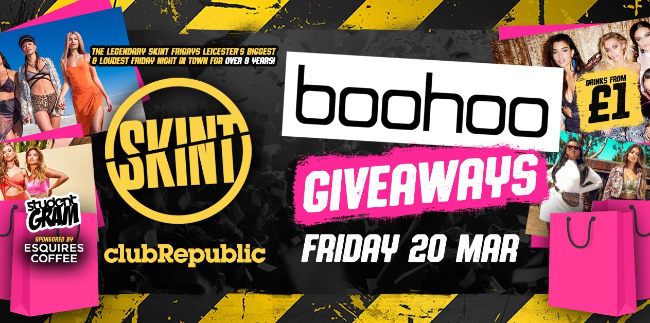 ★ Skint Fridays★ Boohoo.com giveaway ★ £1 drinks ALL night! ★