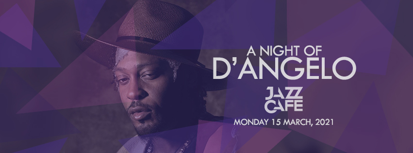 A Night of D'Angelo at Jazz Cafe, London on 15th Mar 2021