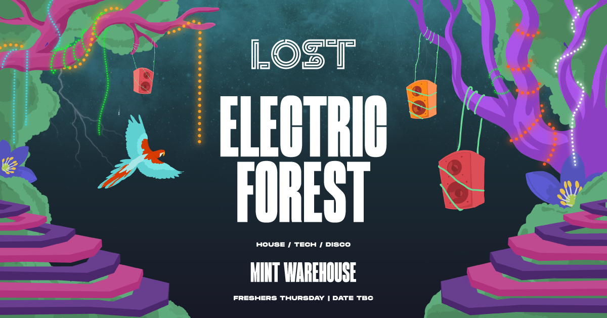 LOST Electric Forest : Leeds Freshers 2020 : Date TBC