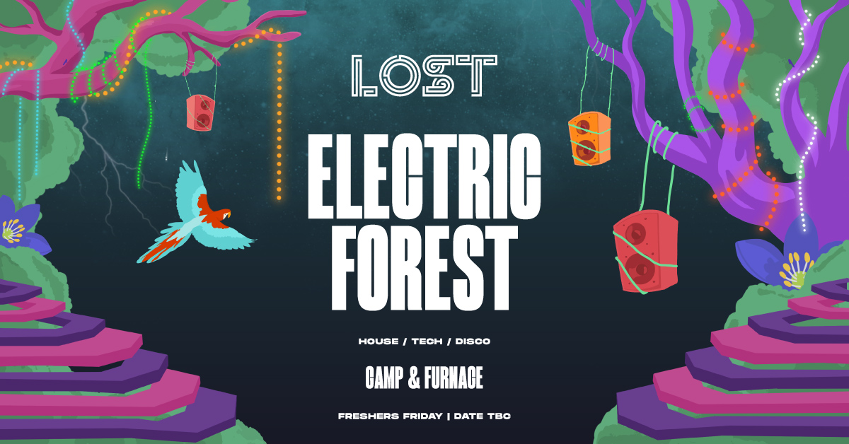 POSTPONED – LOST Electric Forest : Liverpool Freshers 2020 : Date TBC
