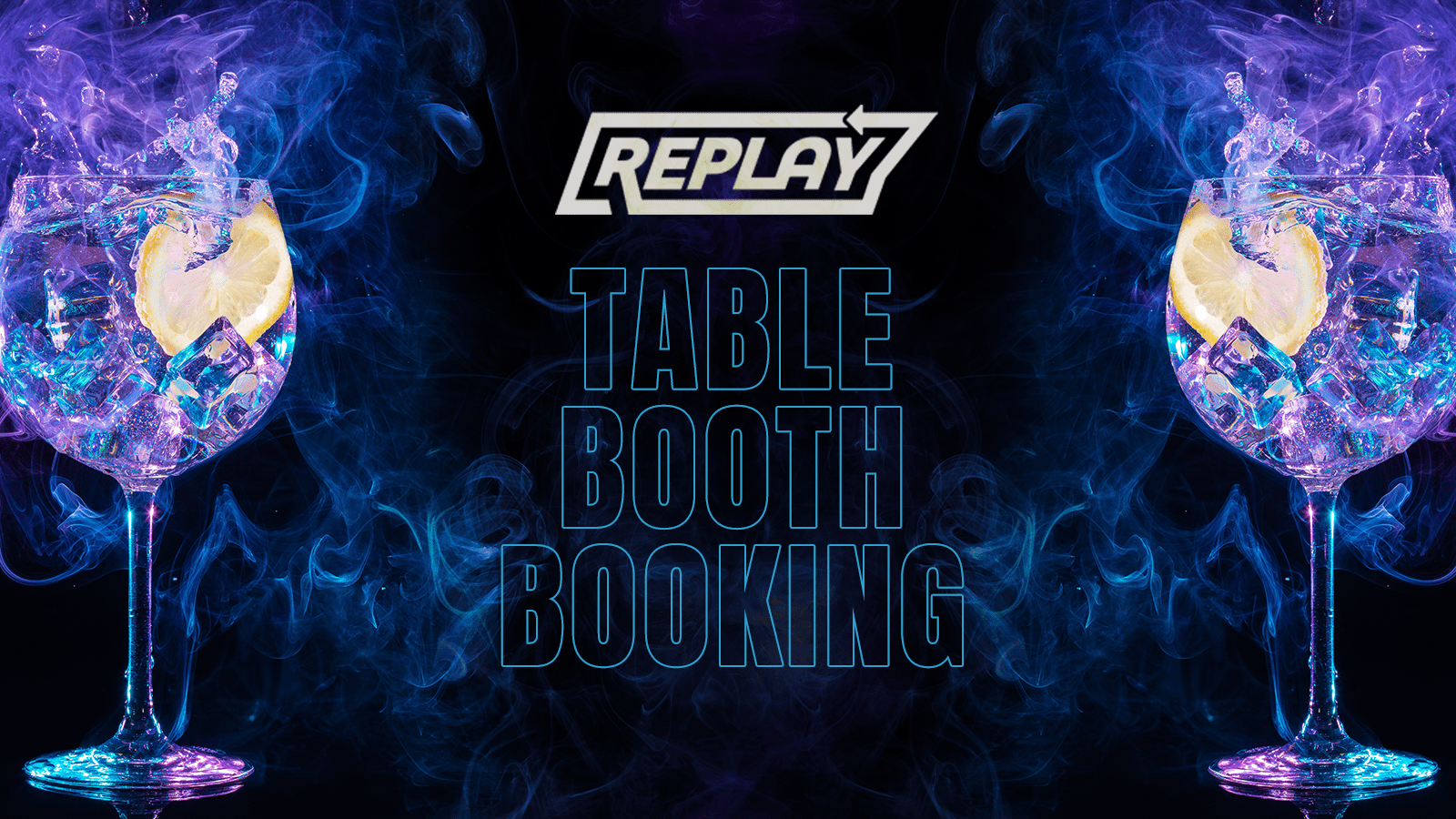 Friday 10th July - Booth Bookings at Replay Bar, Preston, Preston on 10th Jul 2020 | Fatsoma