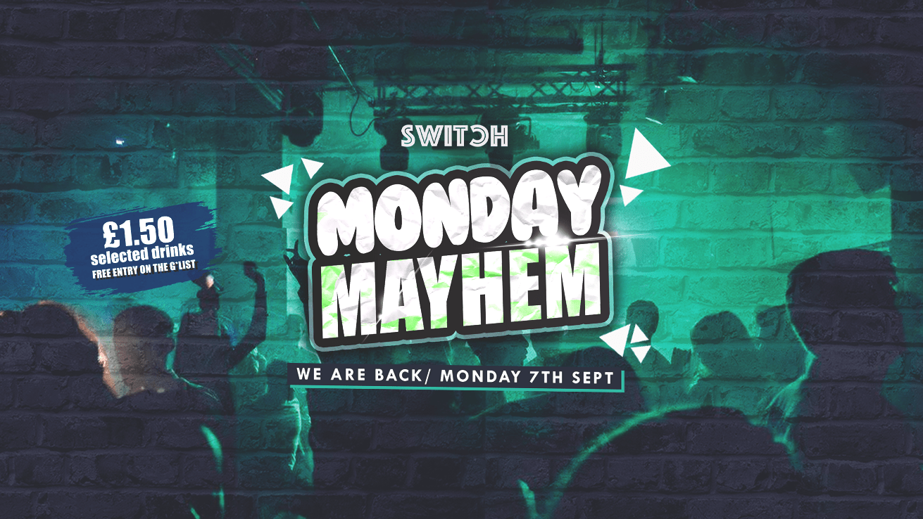 Monday Mayhem Pre Freshers *Preston’s Biggest Monday Student Night