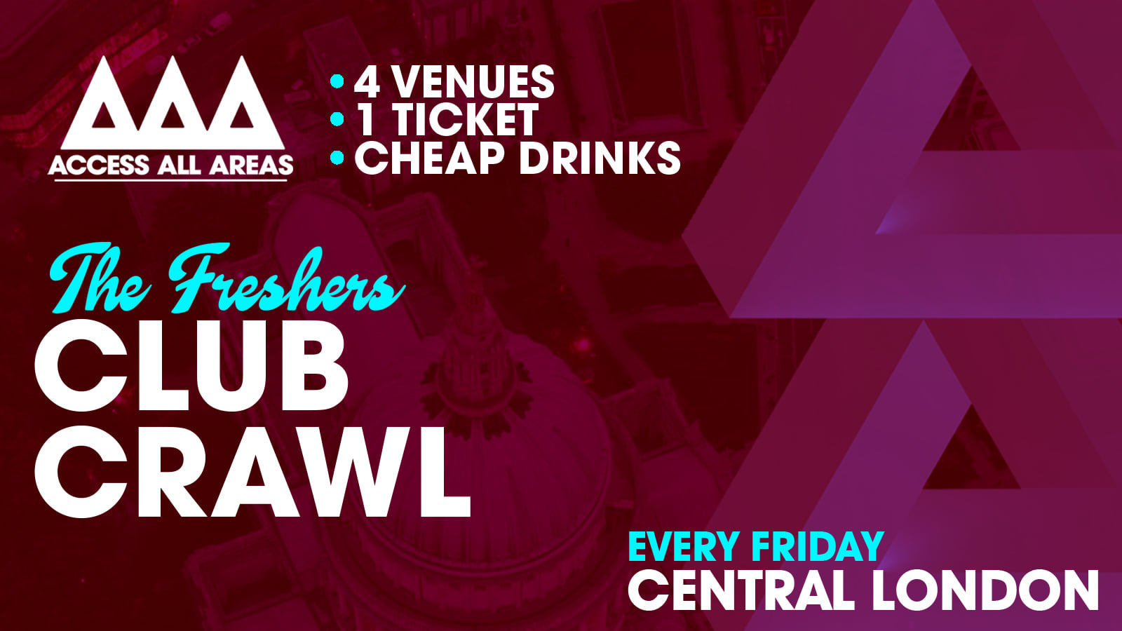 Access All Areas Club Crawl – London Freshers 2020 | 4 Clubs 1 Ticket ?