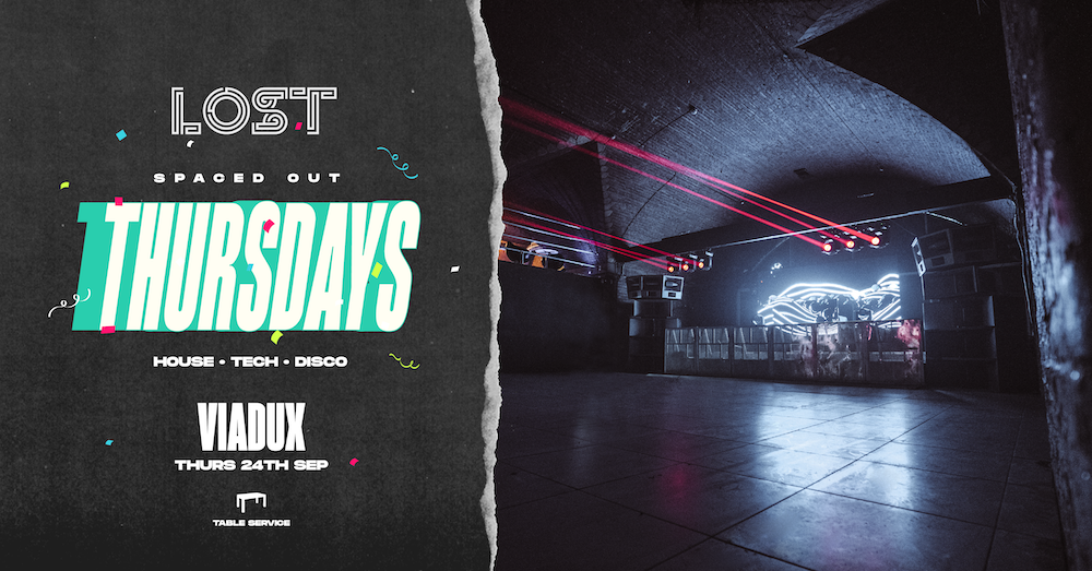 POSTPONED: LOST : Spaced Out Thursday’s : Viadux : Thu 1st Oct