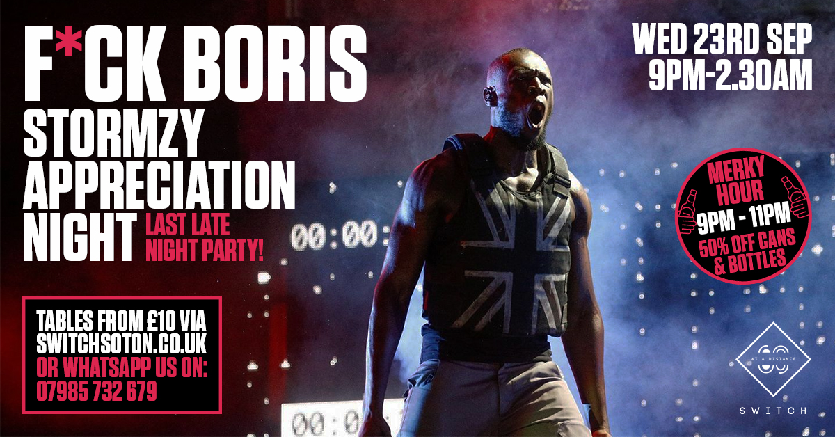 F*ck Boris: Stormzy Appreciation Night – Last Late Night Party!