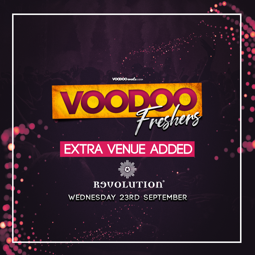 Extra Venue Added Voodoo Freshers Wednesday @ Revolution Electric Press