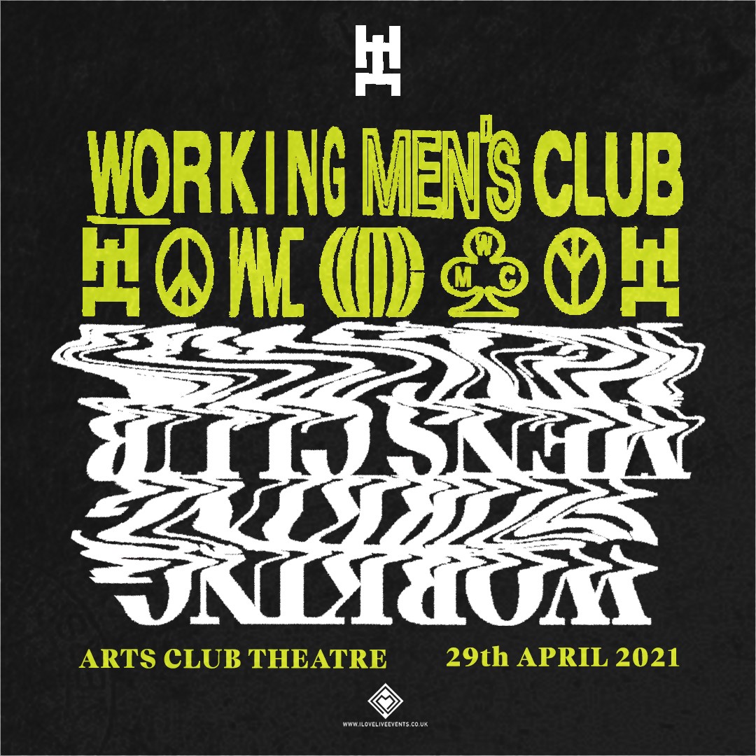 Working Men’s Club : Arts Club  : 29th April 2021