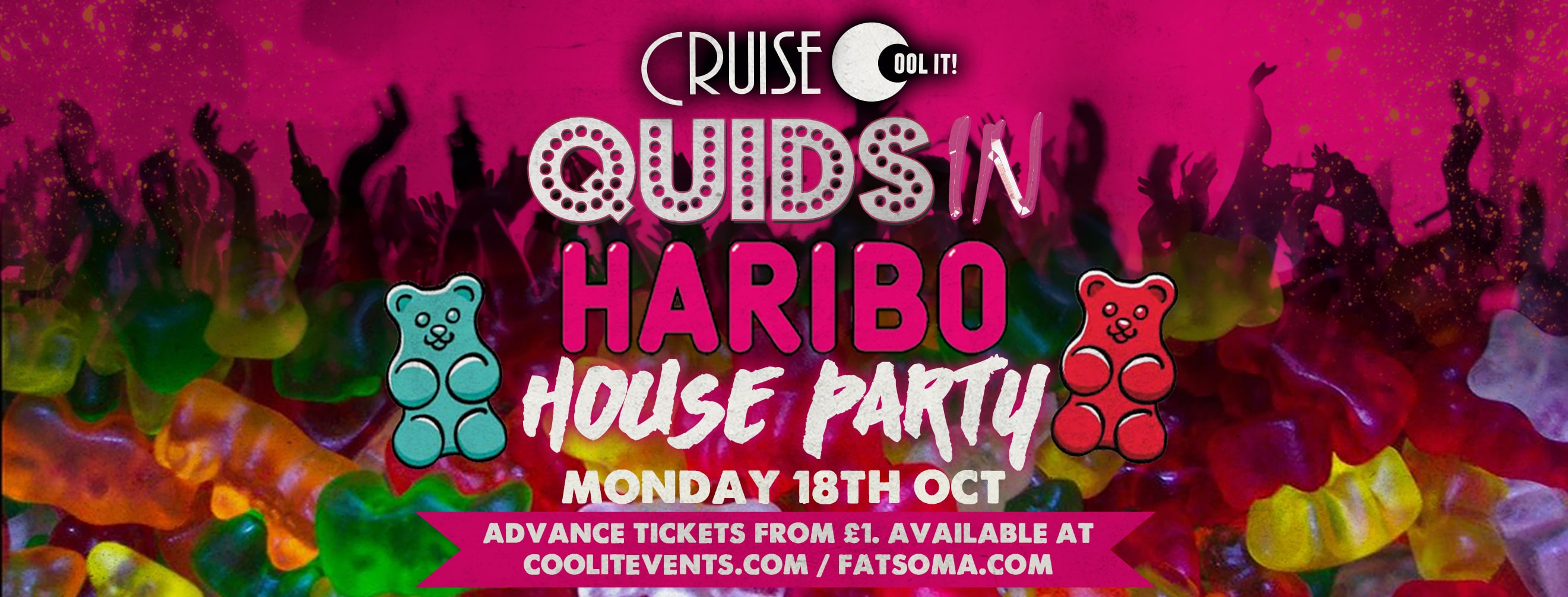 Quids In Mondays  : Haribo House Party