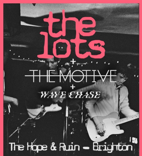 The Lots + The Motive + Wave Chase