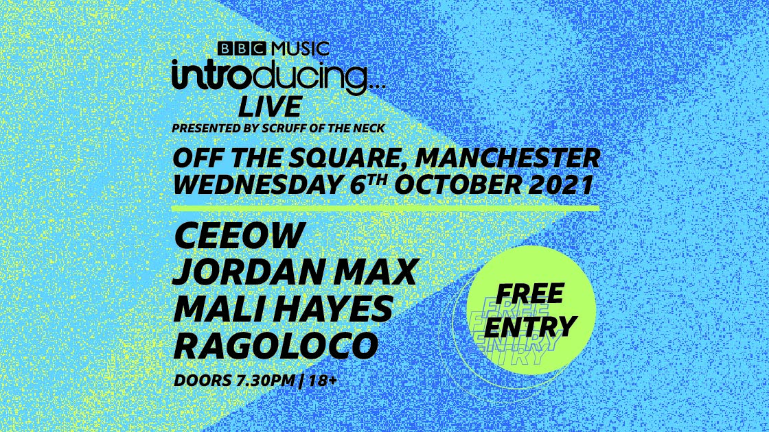 FREE ENTRY: BBC Introducing Live At Off The Square | Ceeow, Jordan Max, Mali Hayes, Ragoloco