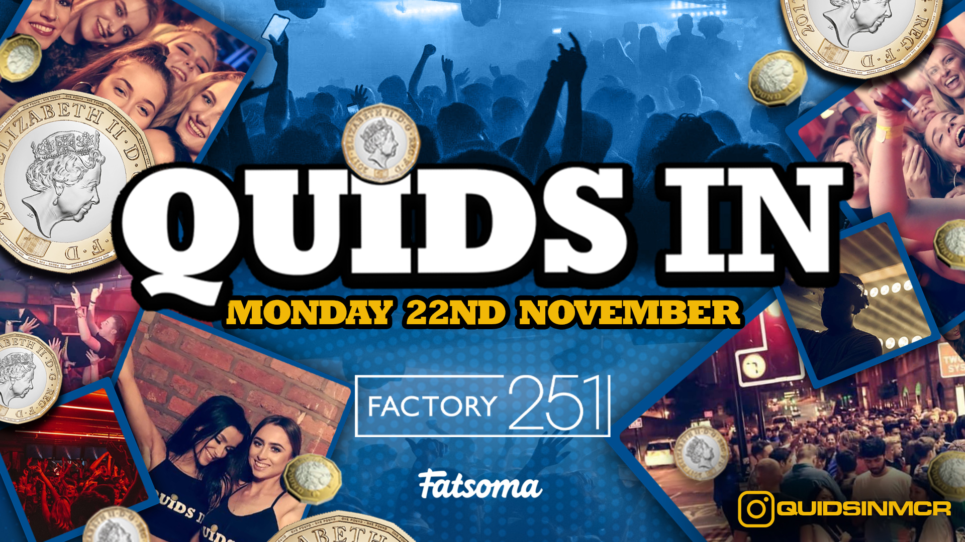 QUIDS IN MONDAYS 🏆 Manchester’s Biggest Monday Night 6 Years Running 🙌  FINAL 50 TICKETS