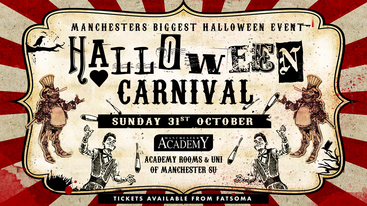 HALLOWEEN CARNIVAL 🎪 A TWISTED CIRCUS - FINAL 75 TICKETS! 🤡 £2 Drinks ...