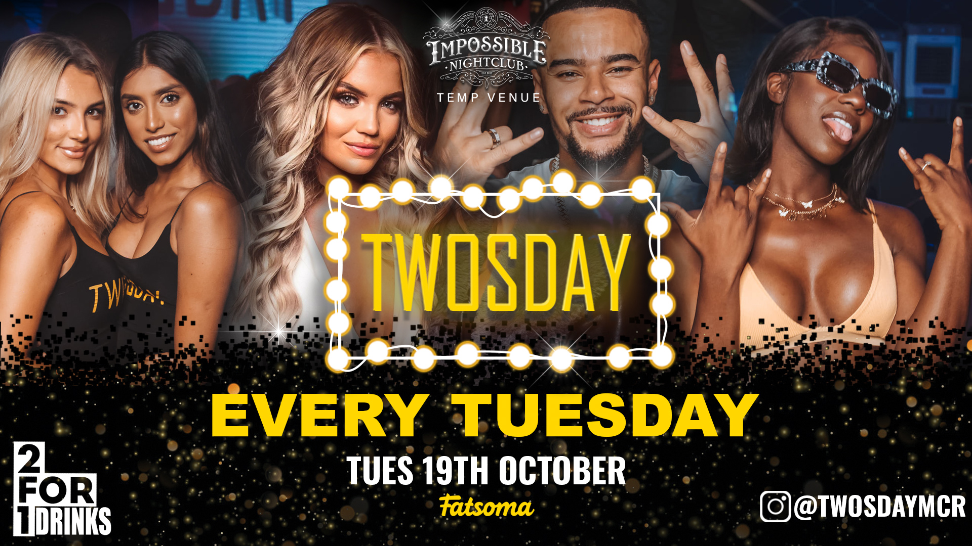 TWOSDAY AT IMPOSSIBLE 🤩 2-4-1 DRINKS Manchester’s Biggest Tuesday 2 Years Running !!