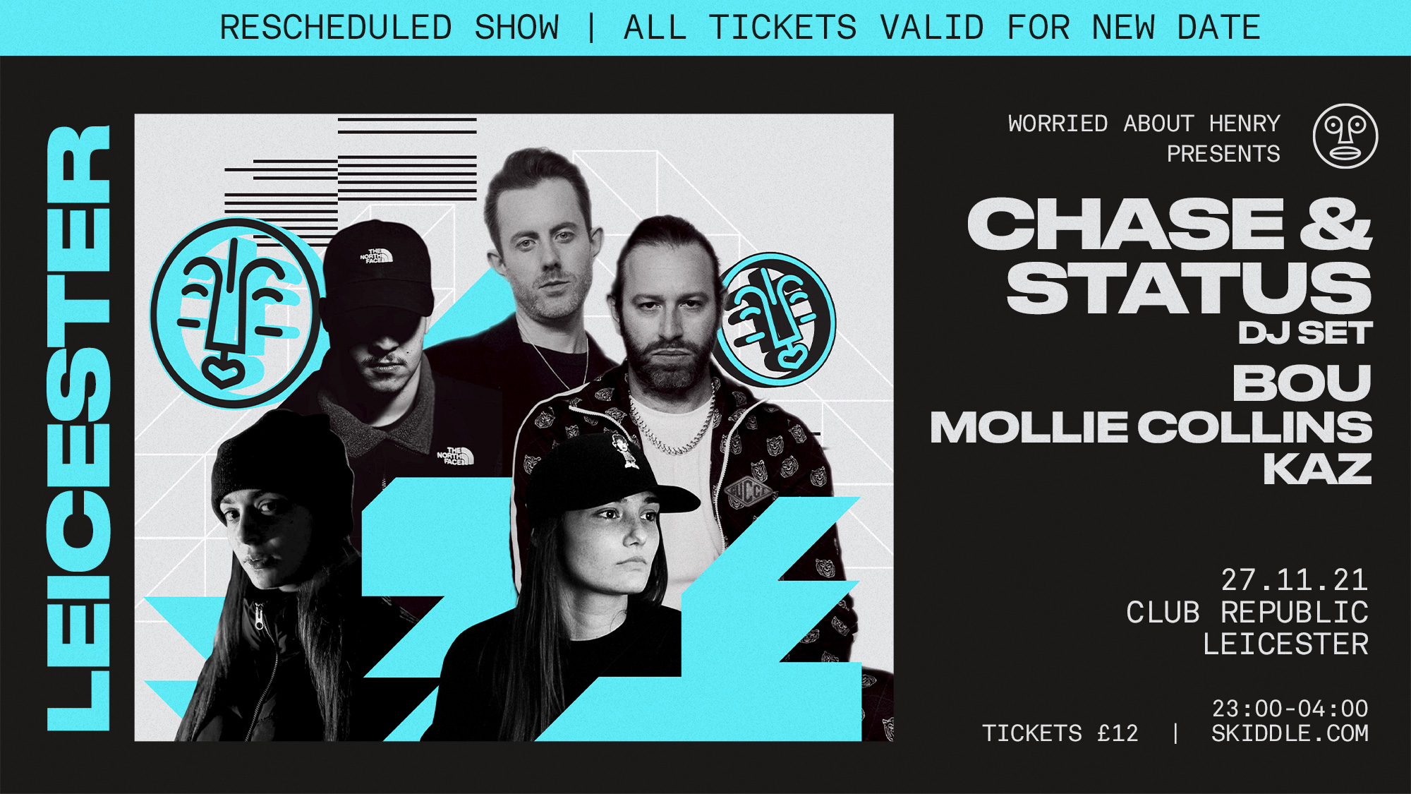 W.A.H. PRESENT: CHASE & STATUS / BOU / MOLLIE COLLINS / KAZ (RESCHEDULED DATE – TICKETS FROM ORIGINAL DATE VALID!)