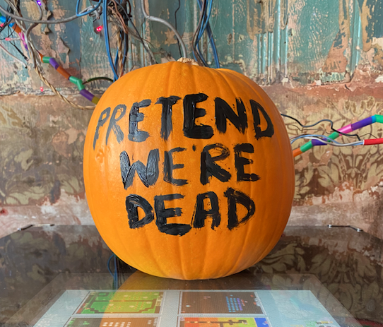 PRETEND WE’RE DEAD