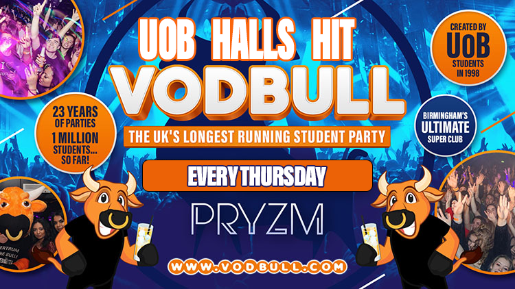 200 TICKETS ON THE DOOR!! 🎉UoB Halls Hit VODBULL, TAY vs YE!! at PRYZM🎉 25/11 🎉