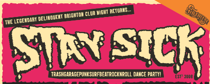 STAY SICK – Top Left Club LIVE + guest DJs Holiday Ghosts!