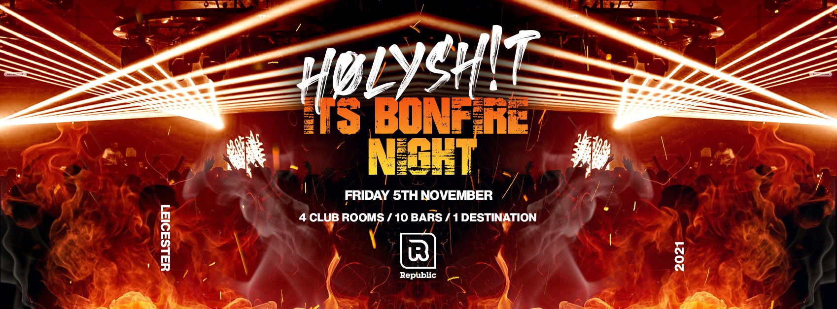 HØLYSH!T – ‘Its BONFIRE NIGHT’ [£3 Saver Tickers on Sale Now] + Secret RnB Room