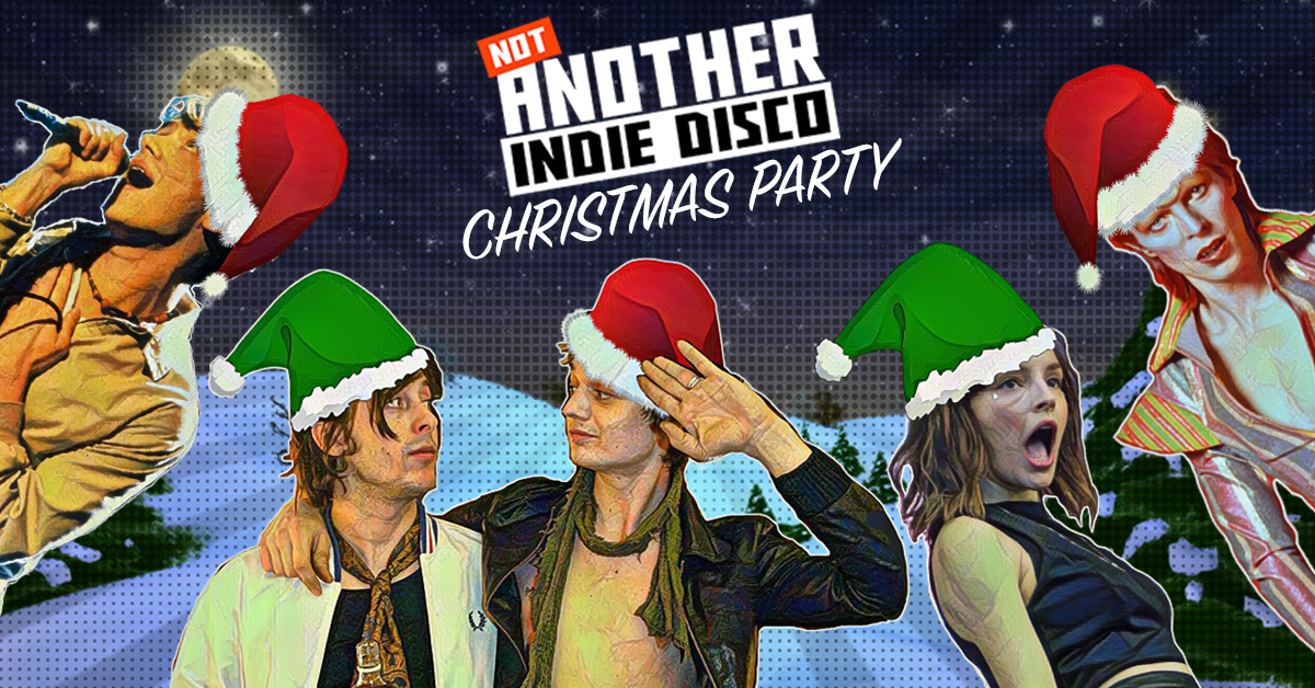 Christmas Nu Disco 2022 Not Another Indie Disco - Christmas Party (11Th Dec) At O2 Academy  Islington, London On 11Th Dec 2021 | Fatsoma