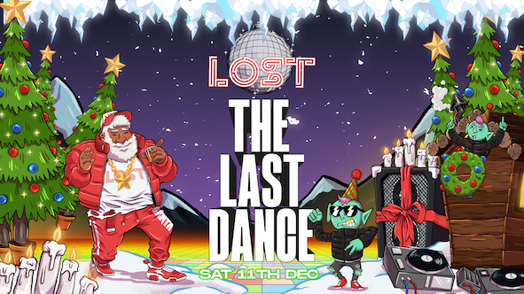 LOST : The Last Dance : Arts Club : 11th Dec