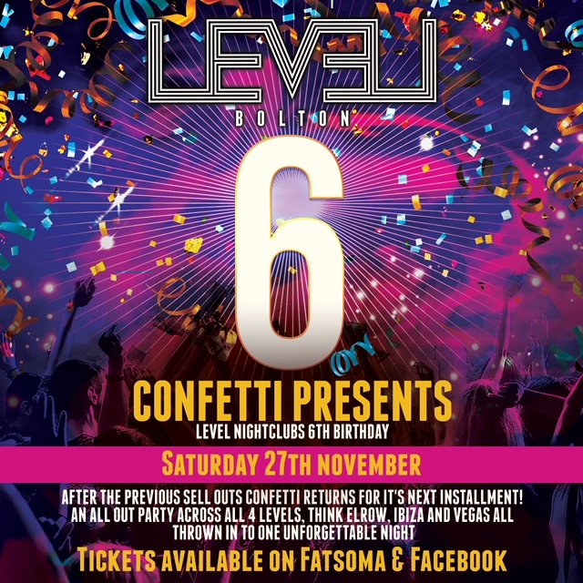 Confetti presents – Level Nightclubs 6th Birthday Party