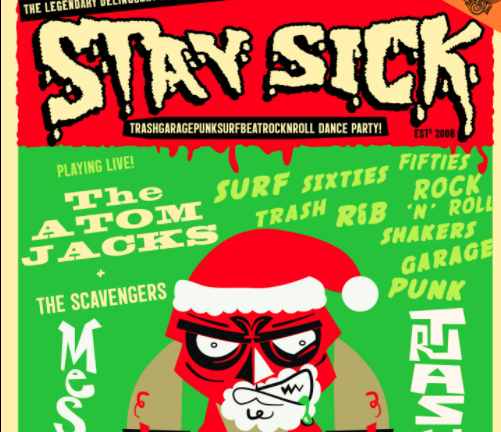 STAY SICK with The Atom Jacks & The Scavengers