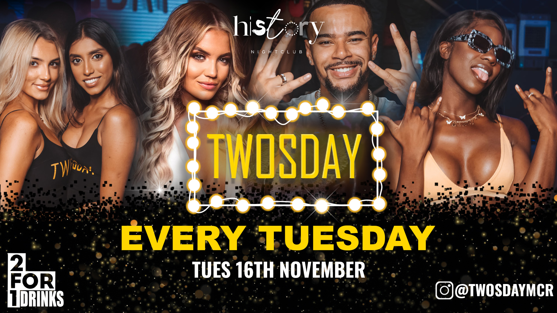 ⭐️ TWOSDAY AT HISTORY ⭐️ 2-4-1 DRINKS  AT MCR’S BIGGEST TUESDAY 2 YEARS RUNNING !! 🏆 FINAL 50 TICKETS