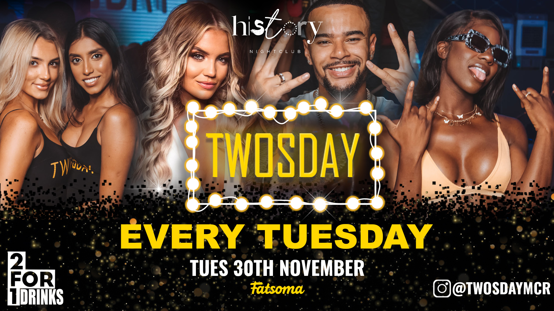 ⭐️ TWOSDAY AT HISTORY ⭐️ 2-4-1 DRINKS Manchester’s Biggest Tuesday 2 Years Running 🏆 FINAL 50 TICKETS