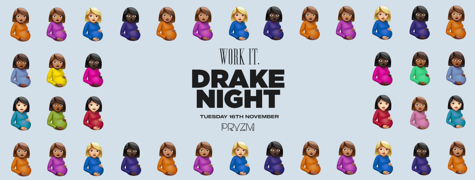 [FINAL TICKETS!] Work It x Drake Night – Pryzm
