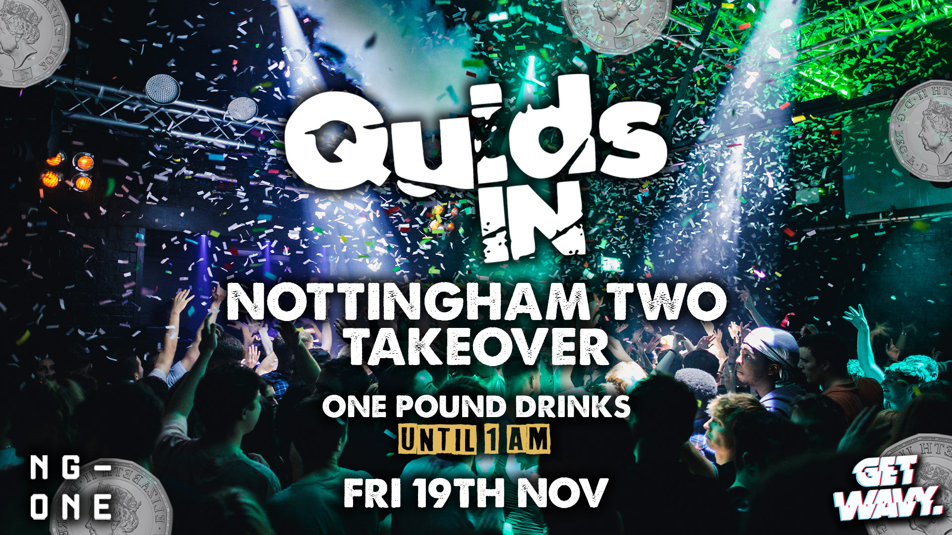 Nottingham Two Takeover Quids In [£1 Drinks] at NGOne, Nottingham on