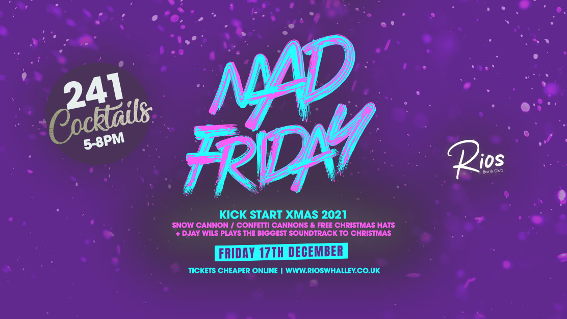 MAD FRIDAY Santa Hat Party - Rios at Rendezvous Nightclub, Whalley on ...