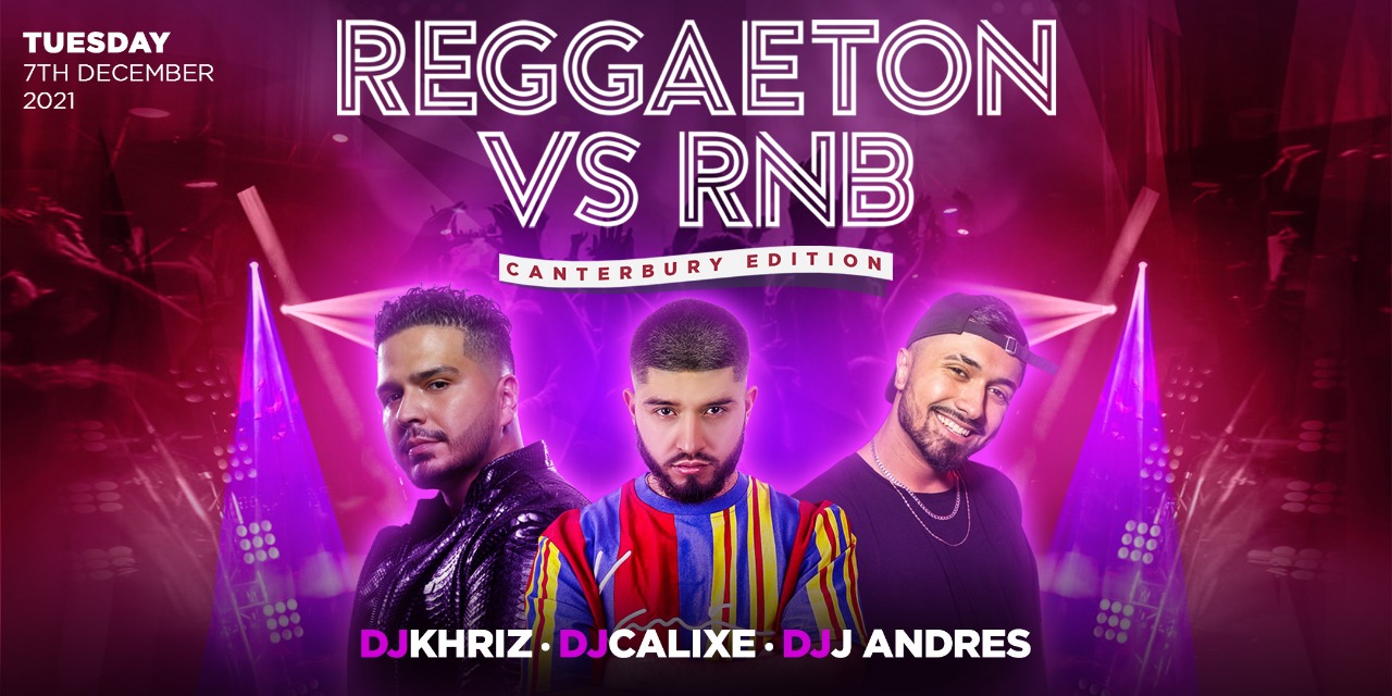 REGGAETON VS RnB ( Canterbury Edition )