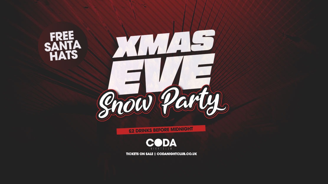 Xmas Eve – Snow Party // £2 Drinks B4 Midnight