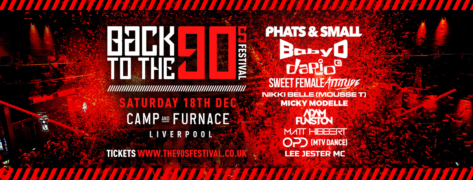 FINAL TICKETS!] Back To The 90s Festival - Liverpool at Camp and Furnace,  Liverpool on 18th Dec 2021 | Fatsoma