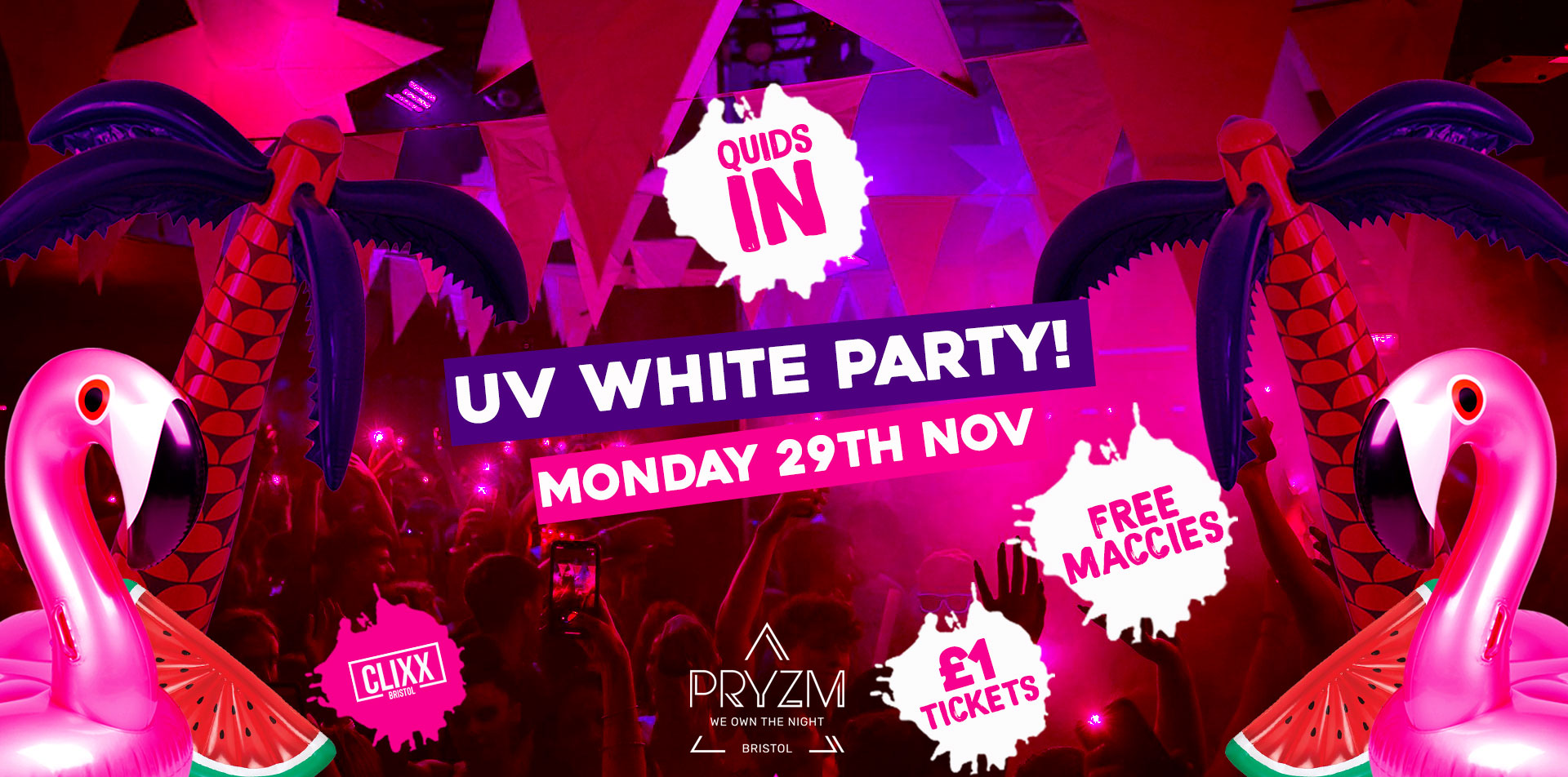 QUIDS IN – UV White Party!! – £1 Tickets