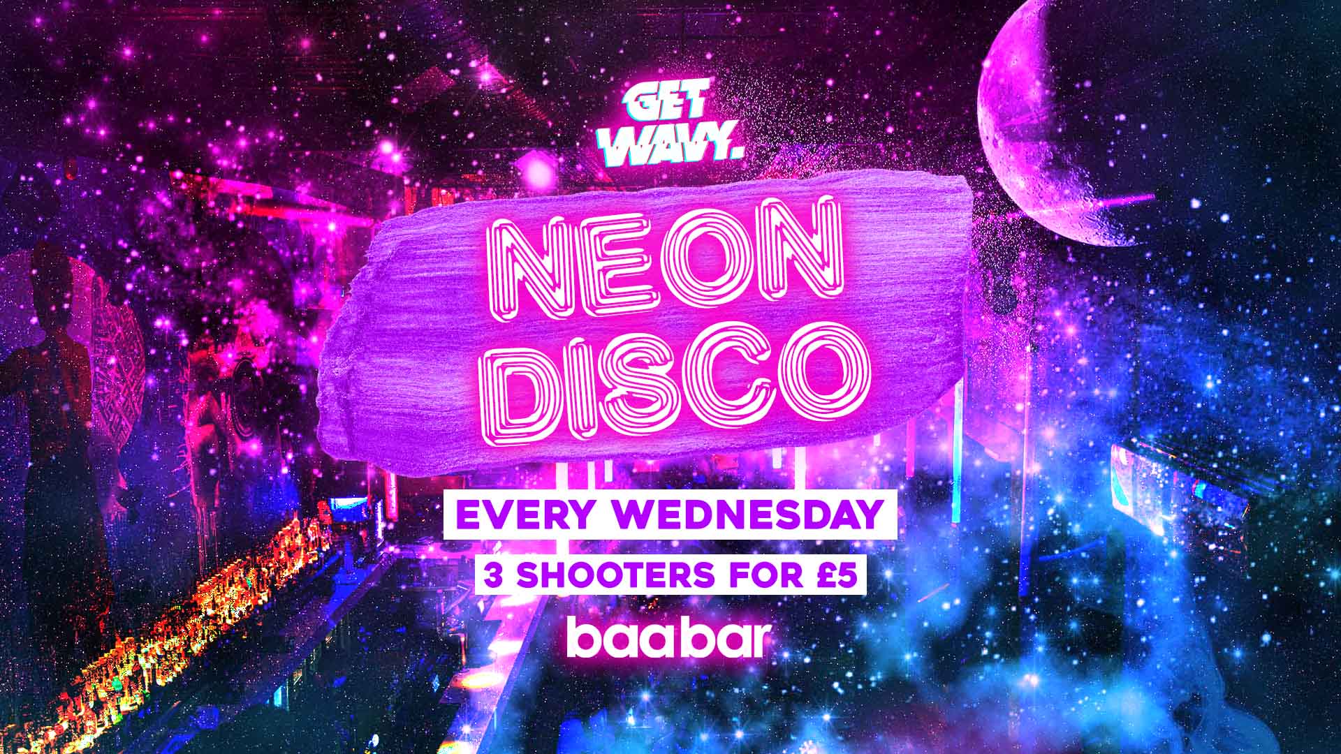 Neon Disco | Baa Bar [3 Shooters for £5] [£1 Tickets]