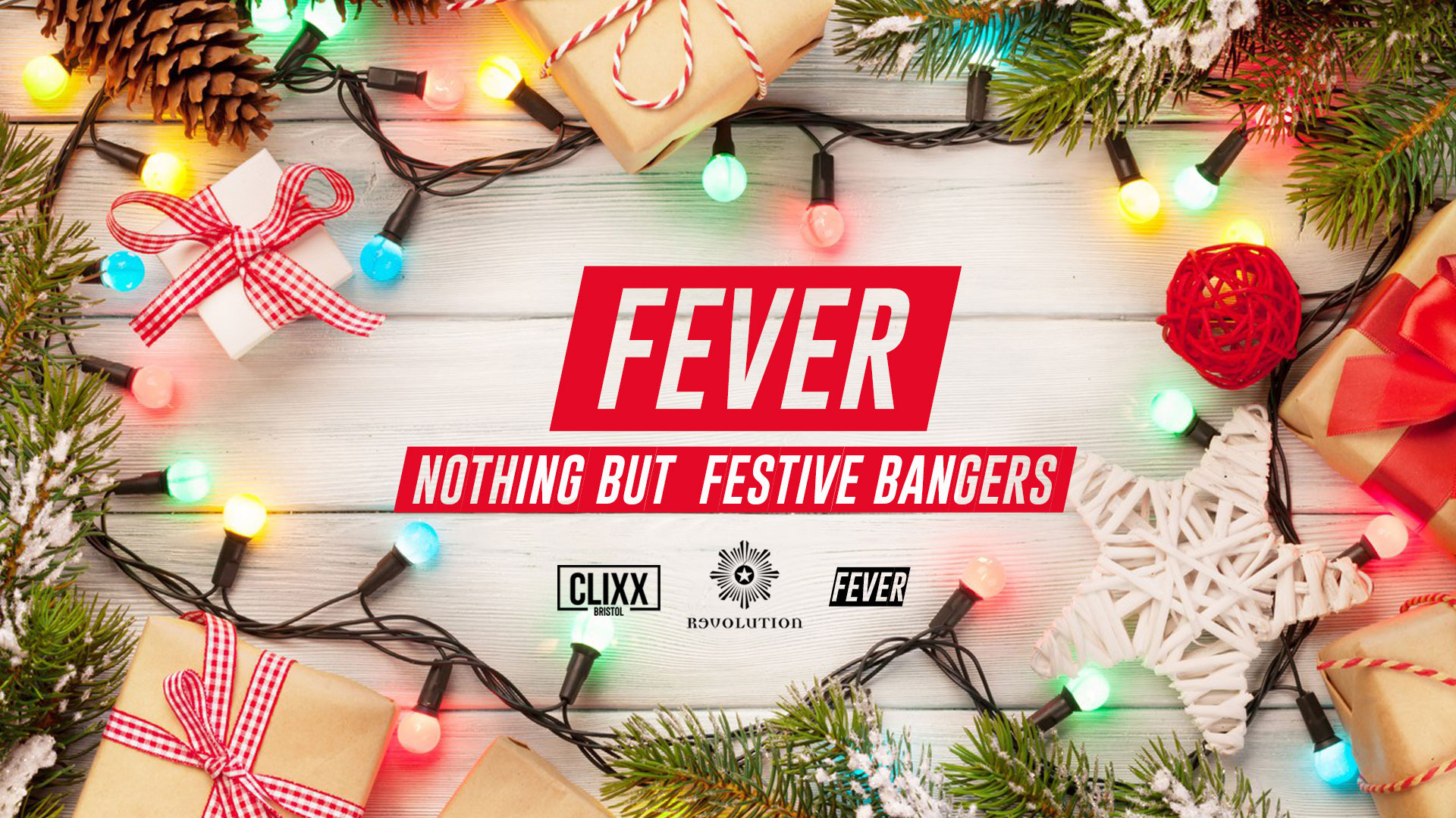 Fever – Nothing But Festive Bangers // Revs 4 Bevs – £1.50 Drinks + Free shots