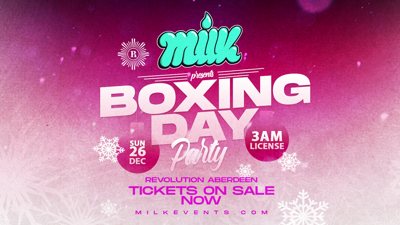 MILK ABERDEEN | BOXING DAY PARTY | REVOLUTION | SUNDAY 26TH DECEMBER