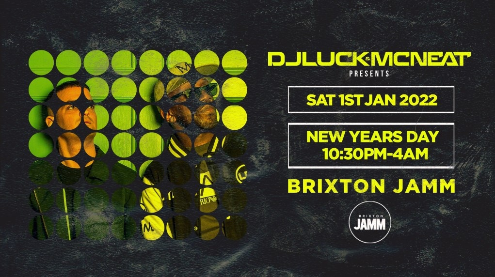 DJ Luck & MC Neat NYD @ BRIXTON JAM at Brixton Jamm, London on ...