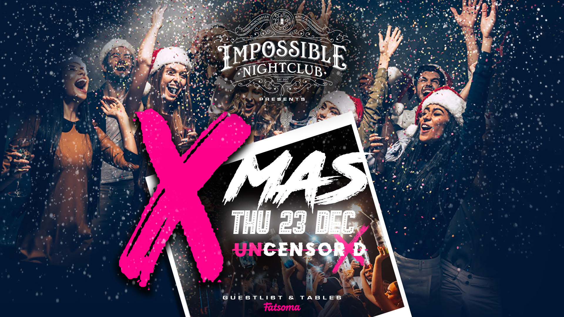 IMPOSSIBLE PRESENTS: UNCENSORED XMAS 🎅 Manchester’s Hottest Christmas Night 🔥
