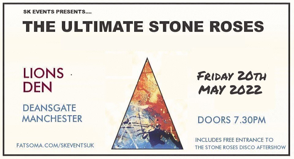The Ultimate Stone Roses - Live In Manchester event (The Ultimate Stone Roses - Live In Manchester at Lions Den, Manchester, ) hosted on the Vivus Quest Platform. Tickets available on vivushub.com